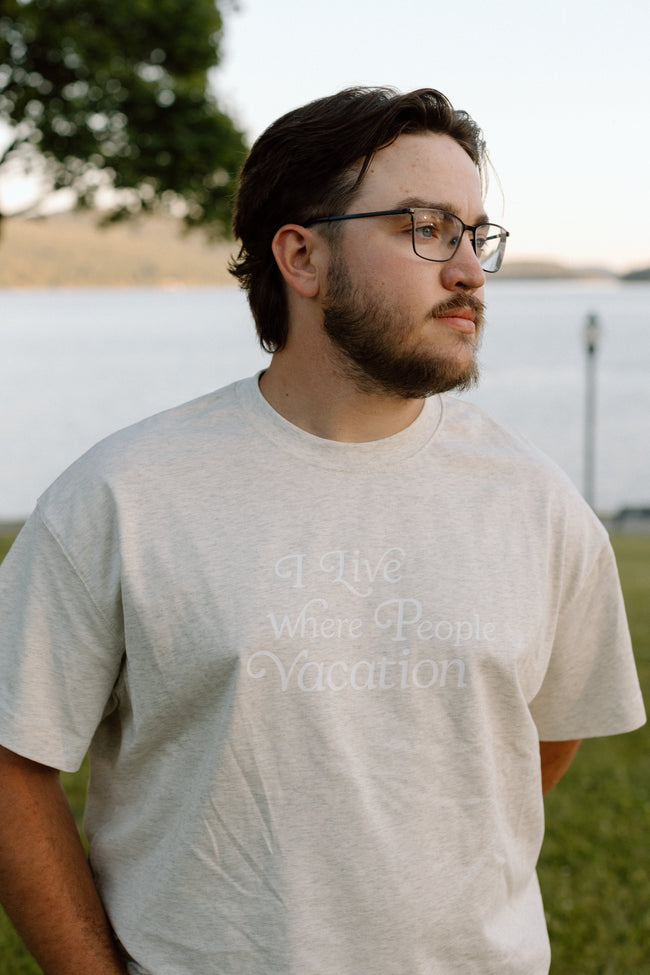 I Live Where People Vacation – Core Tee (Oat Gray Edition)
