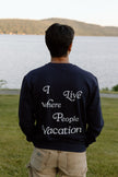 I Live Where People Vacation – Classic Cotton Sweatshirt (Blue Edition)