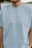 I Live Where People Vacation – Core Tee (Sky Blue Edition)