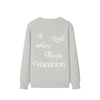 I Live Where People Vacation – Classic Cotton Sweatshirt (Gray Edition)