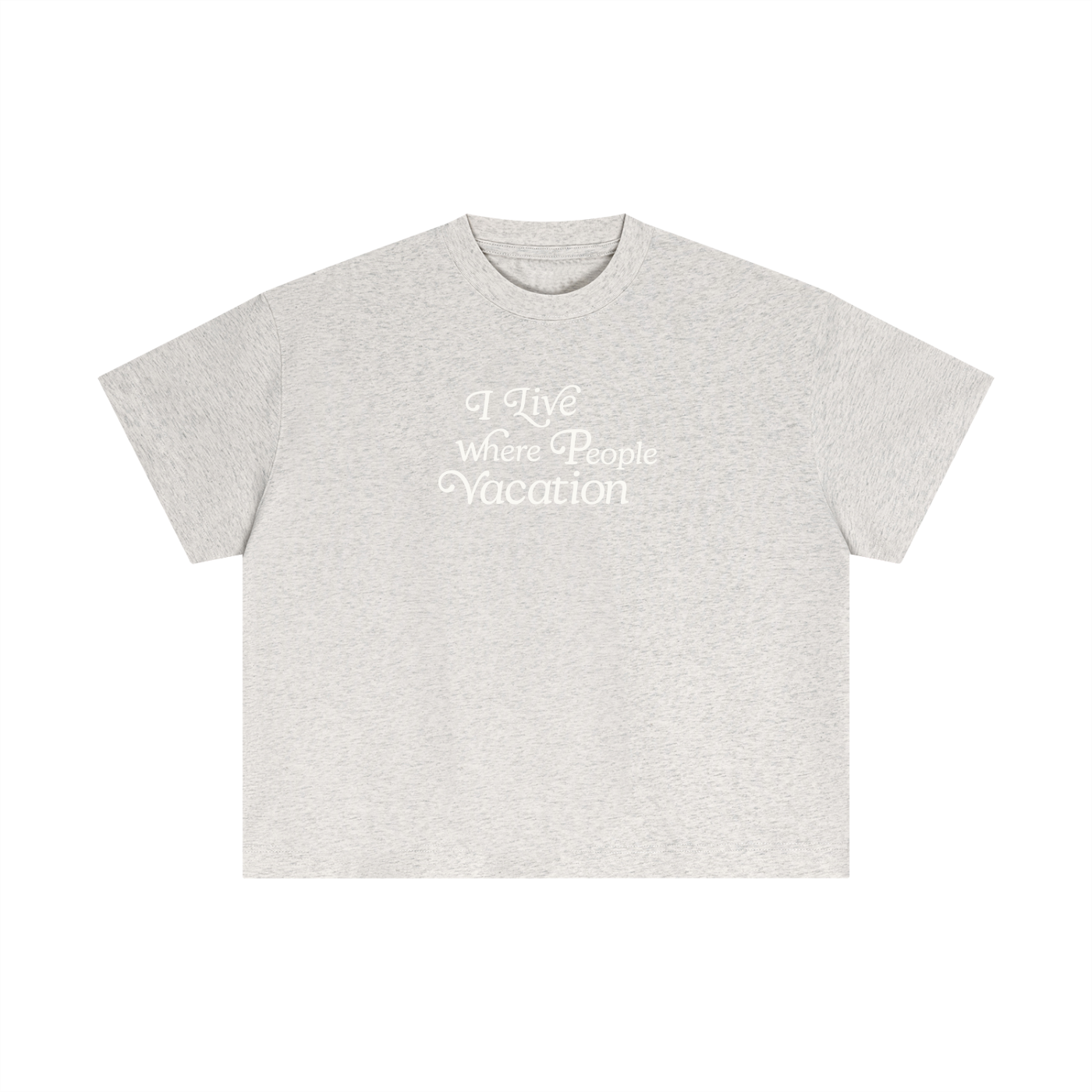 I Live Where People Vacation – Core Tee (Oat Gray Edition)