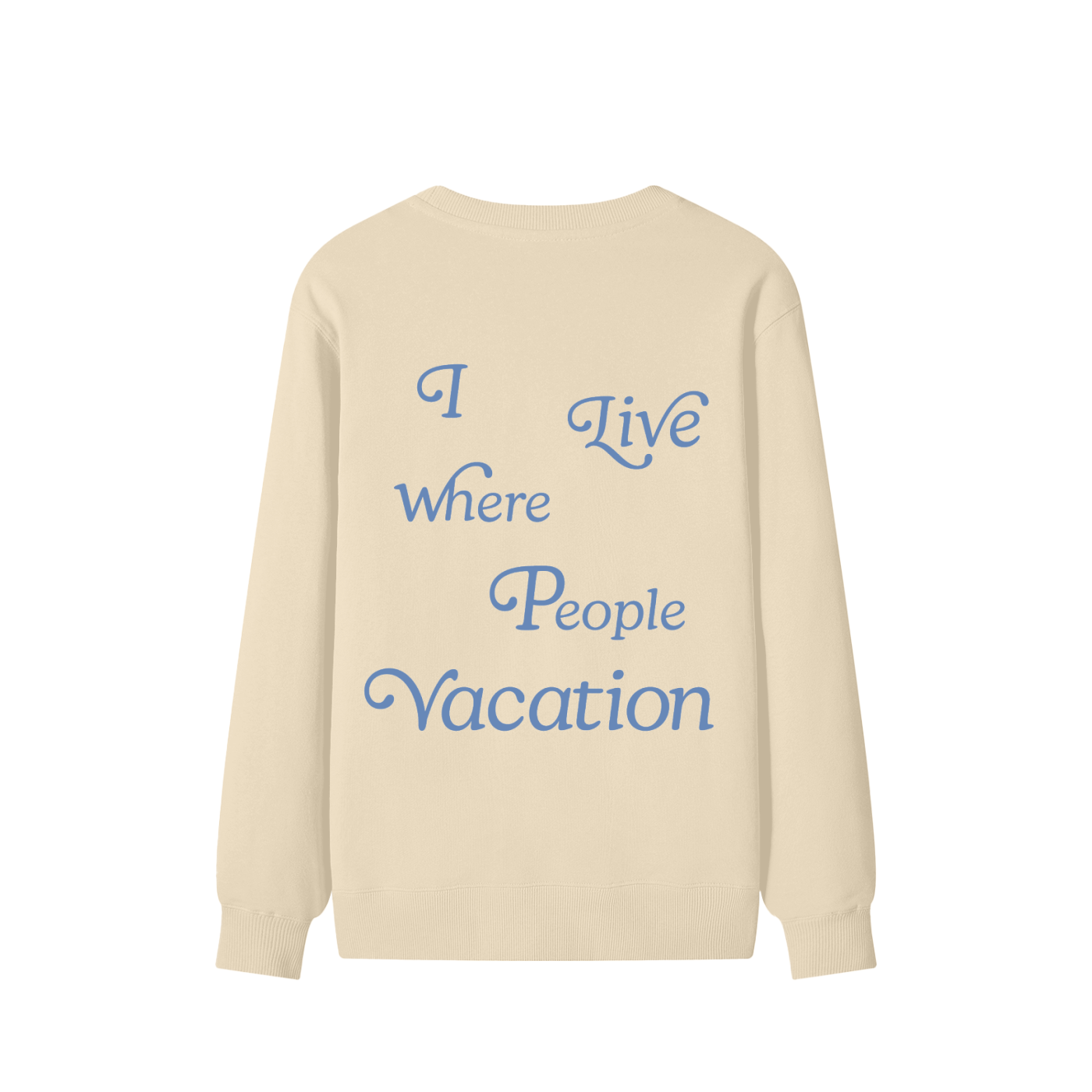 I Live Where People Vacation – Classic Cotton Sweatshirt (Butter Yellow Edition)